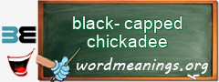 WordMeaning blackboard for black-capped chickadee